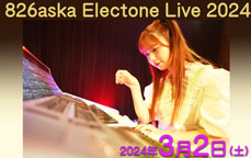 826aska Live the Electone 2024